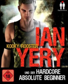 Ian Yery & der Hardcore Absolute Beginner - Kooky Rooster