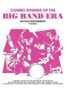 Combo Sounds of the Big Band Era, Vol 2: Rhythm Instruments - Jack Bullock