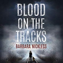 Blood on the Tracks (Sydney Rose Parnell #1) - Emily Sutton-Smith,Barbara Nickless