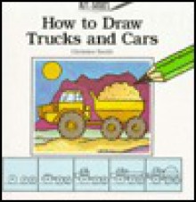 How to Draw Trucks and Cars - Christine Smith