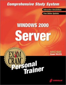 MCSE Windows 2000 Server Exam Cram Personal Trainer - CIP Author Team