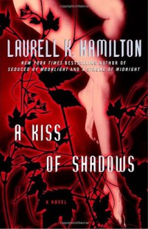 A Kiss of Shadows (Meredith Gentry, #1) - Laurell K. Hamilton