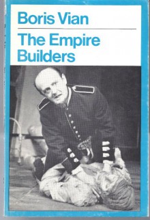 Empire Builders (Modern Plays) - Boris Vian, S.W. Taylor