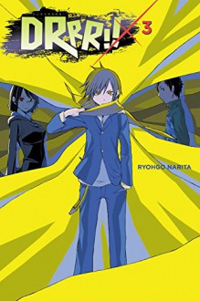 Durarara!!, Vol. 3 (novel) (Durarara!! (novel)) - Ryohgo Narita