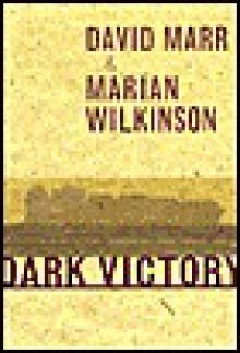 Dark Victory - David Marr, Marian Wilkinson