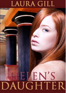 Helen's Daughter - Laura Gill