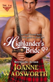 Highlander's Bride (The Fae) (Volume 1) - Joanne Wadsworth