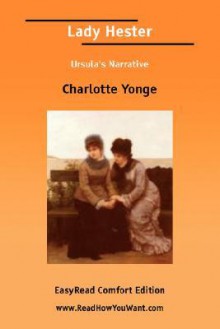 Lady Hester [Easyread Comfort Edition] - Charlotte Mary Yonge