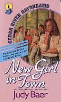 New Girl in Town - Judy Baer