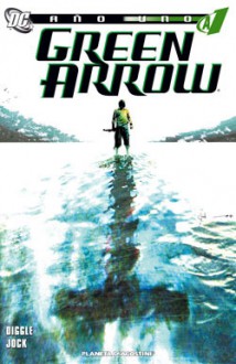 Green Arrow: Año Uno - Andy Diggle, Jock