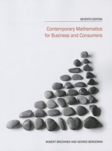 Contemporary Mathematics for Business and Consumers - Robert A. Brechner