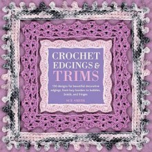 Crochet Edgings And Trims - Sue Smith