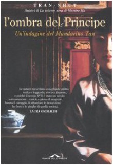 L'ombra del principe. Un'indagine del Mandarino Tan - Tran-Nhut