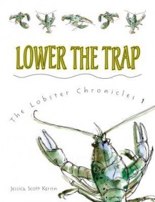 Lower the Trap - Jessica Scott Kerrin