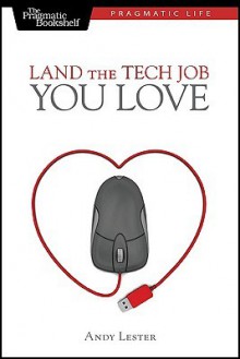 Land the Tech Job You Love - Andy Lester