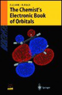 The Chemist's Electronic Book of Orbitals [With IBM-Compatible CDROM] - Tim Clark, Rainer Koch