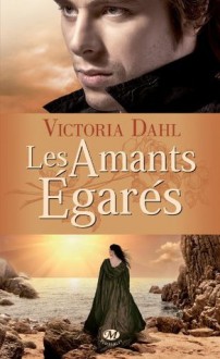Les Amants égarés (Milady romance) (French Edition) - Victoria Dahl, Leslie Damant-Jeandel