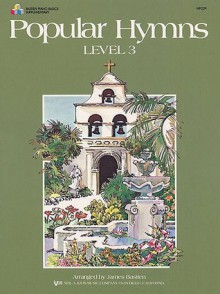 Popular Hymns: Level 3 - James Bastien