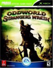 Oddworld: Stranger's Wrath (Prima Official Game Guide) - Michael Littlefield