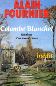 Colombe Blanchet - Alain-Fournier, Gabriella Manca