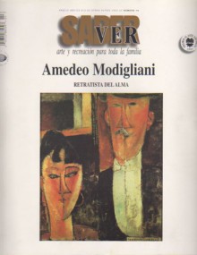 Amedeo Modigliani. Retratista del alma (Saber Ver 16. Arte e recreación para toda la familia) - Various