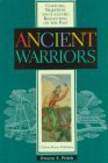 Ancient Warriors - Dwayne E. Pickels