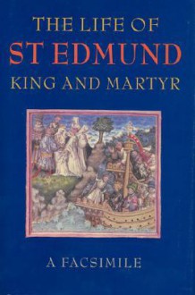 Life of St Edmund, King and Martyr (facsimile) - A.S.G. Edwards