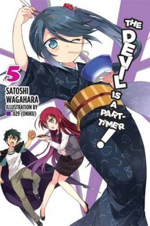 The Devil Is a Part-Timer, Vol. 5 - light novel - Satoshi Wagahara