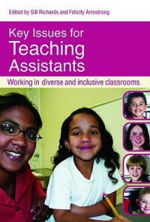 Key Issues for Teaching Assistants - Richards Gill, Felicity Armstrong