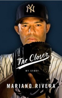 The Closer - Mariano Rivera