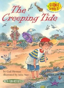 The Creeping Tide (Science Solves It!) - Gail Herman, John Abbott Nez