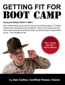 Getting Fit For Boot Camp - Dan Collins