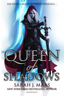 Queen of Shadows - Sarah J. Maas