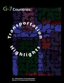 G-7 Countries: Transportation Highlights - U.S. Department of Transportation, Bureau Of Transportation Statistics