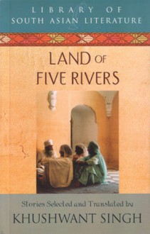 LAND OF FIVE RIVERS - Khushwant Singh