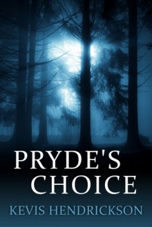 Pryde's Choice - Kevis Hendrickson