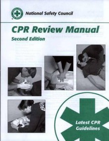 CPR Review Manual - National Safety Council