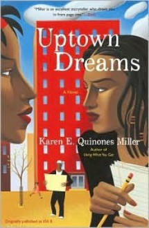 Uptown Dreams - Karen E. Quinones Miller