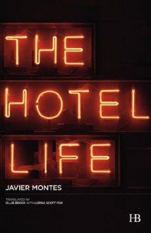 The Hotel Life - Javier Montes, Ollie Brock, Lorna Scott Fox