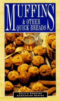 Muffins and Other Quick Breads - Cole Publishing Group