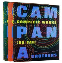 Campana Brothers: Complete Works (So Far) - Humberto Campana, Li Edelkoort, Fernando Campana, Cathy Ho, Stephan Hamel