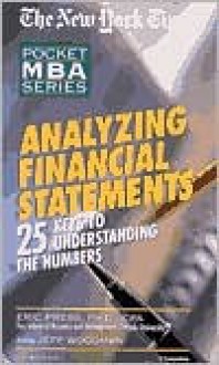 Analyzing Financial Statements - Eric Press, Jeff Woodman