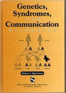 Genetics, Syndromes and Communication Disorders - Robert J. Shprintzen