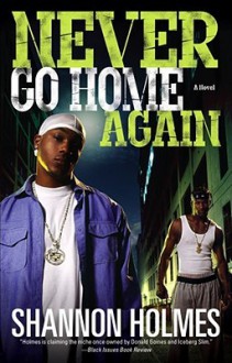 Never Go Home Again - Shannon Holmes