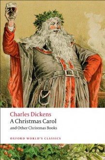 A Christmas Carol and Other Christmas Books - Charles Dickens