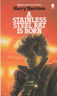 Stainless Steel Rat is Born - Harry Harrison