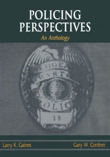 Policing Perspectives: An Anthology - 