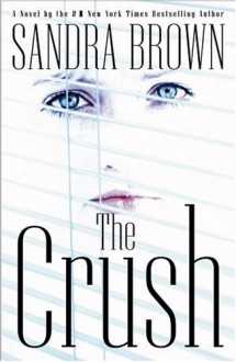 The Crush - Sandra Brown