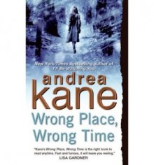 Wrong Place, Wrong Time - Andrea Kane