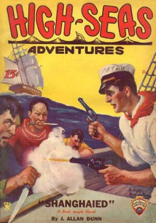 High-Seas Adventures - Shanghaied - Dec 1934 - J. Allan Dunn